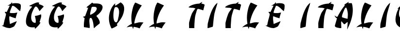 Egg Roll Title Italic Italic font