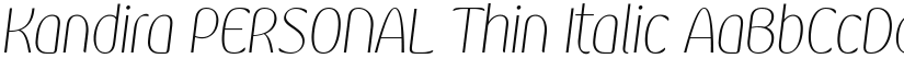 Kandira PERSONAL Thin Italic font