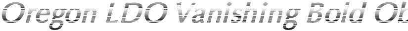 Oregon LDO Vanishing Bold Oblique font
