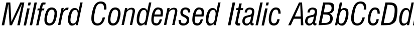 Milford Condensed Italic font