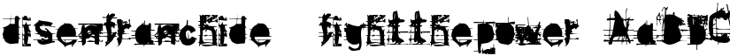 disenfranchide  fightthepower font