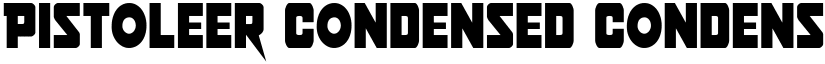 Pistoleer Condensed Condensed font