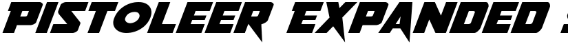 Pistoleer Expanded Super-Italic Expanded Italic font