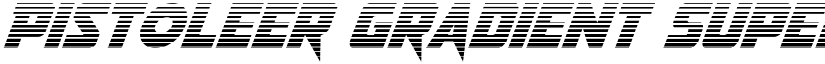 Pistoleer Gradient Super-Italic Italic font