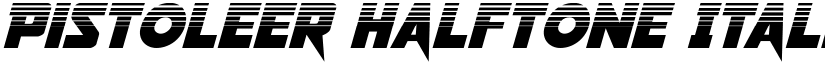 Pistoleer Halftone Italic Italic font