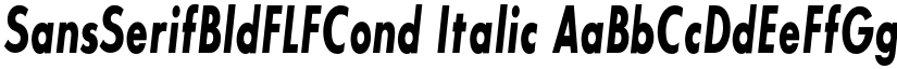 SansSerifBldFLFCond Italic font