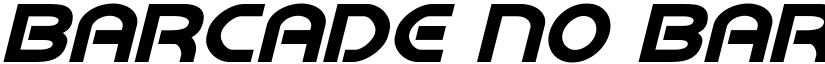 Barcade No Bar Italic Italic font