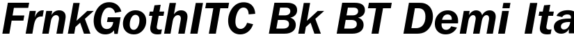 FrnkGothITC Bk BT Demi Italic font