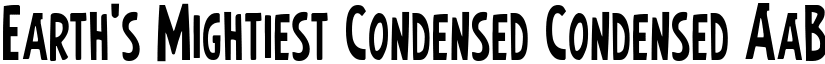 Earth's Mightiest Condensed Condensed font