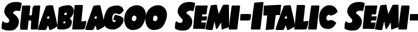 Shablagoo Semi-Italic Semi-Italic font
