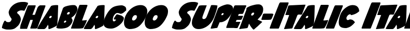 Shablagoo Super-Italic Italic font