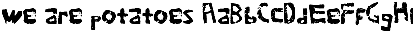 we are potatoes font