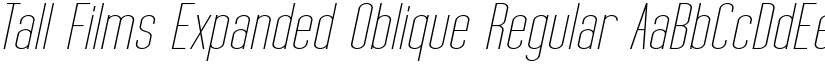 Tall Films Expanded Oblique Regular font