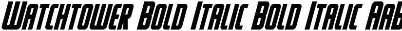 Watchtower Bold Italic Bold Italic font