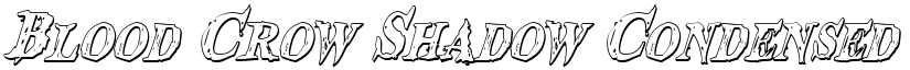 Blood Crow Shadow Condensed Italic font