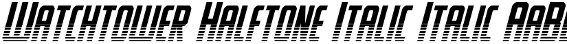Watchtower Halftone Italic Italic font
