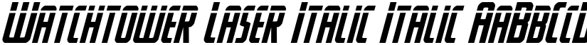 Watchtower Laser Italic Italic font