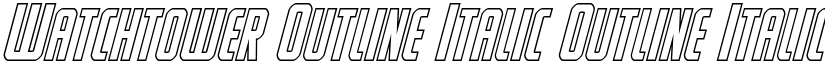 Watchtower Outline Italic Outline Italic font
