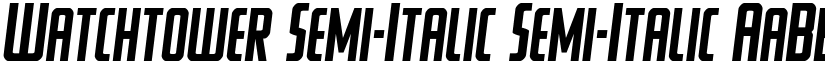 Watchtower Semi-Italic Semi-Italic font