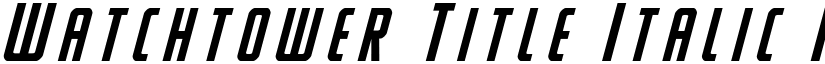 Watchtower Title Italic Italic font