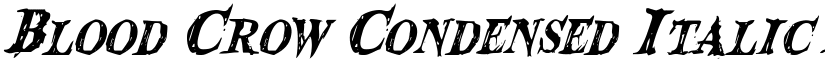 Blood Crow Condensed Italic font