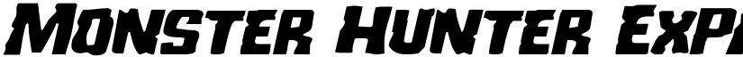 Monster Hunter Expanded Italic Expanded Italic font
