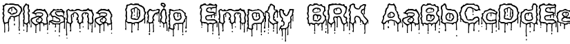 Plasma Drip Empty BRK font