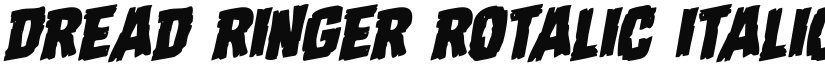 Dread Ringer Rotalic Italic font