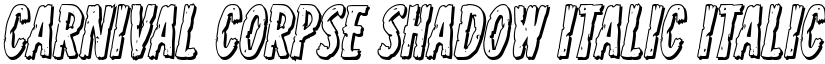 Carnival Corpse Shadow Italic Italic font