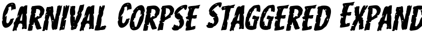 Carnival Corpse Staggered Expanded Rotalic Expanded Italic font
