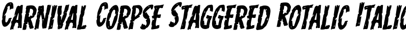 Carnival Corpse Staggered Rotalic Italic font