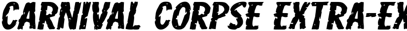 Carnival Corpse Extra-Expanded Italic Expanded Italic font