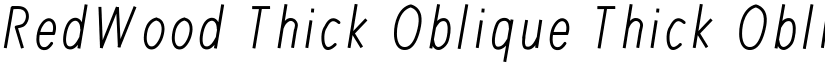 RedWood Thick Oblique Thick Oblique font
