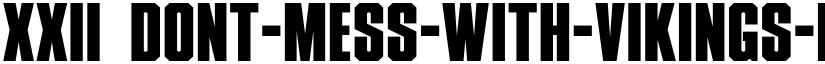 XXII DONT-MESS-WITH-VIKINGS-HARDCORE font