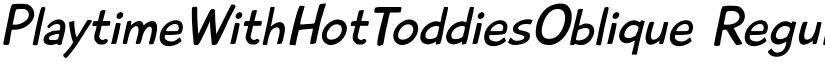 PlaytimeWithHotToddiesOblique Regular font