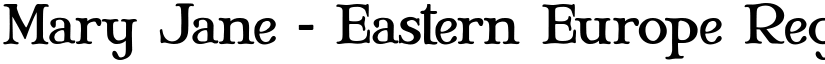 Mary Jane - Eastern Europe Regular font
