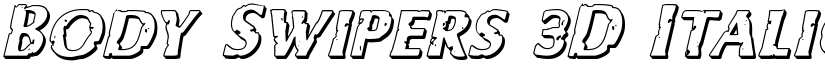 Body Swipers 3D Italic Italic font