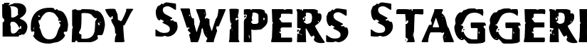 Body Swipers Staggered Regular font