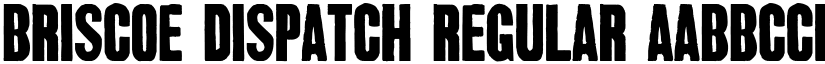 Briscoe Dispatch Regular font