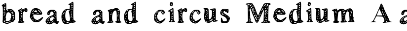 bread and circus Medium font