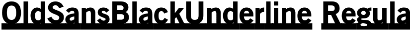 OldSansBlackUnderline Regular font