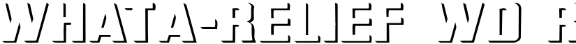 WhatA-Relief Wd Regular font