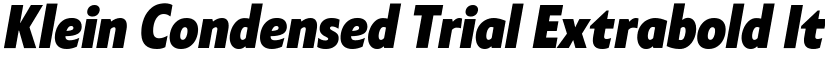 Klein Condensed Trial Extrabold Italic font