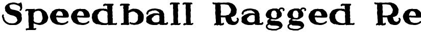Speedball Ragged Regular font