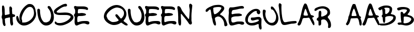 HOUSE QUEEN Regular font