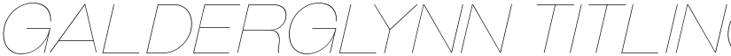 Galderglynn Titling UltraLight Italic font