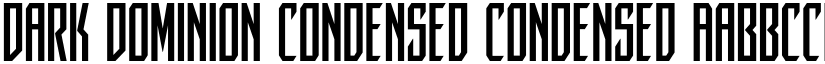 Dark Dominion Condensed Condensed font