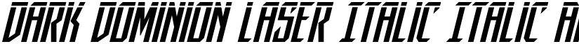 Dark Dominion Laser Italic Italic font