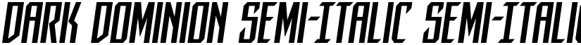 Dark Dominion Semi-Italic Semi-Italic font