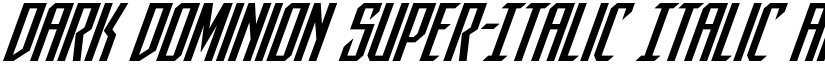 Dark Dominion Super-Italic Italic font
